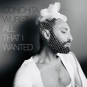 Conchita Wurst All That I Wanted