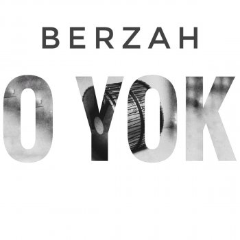 Berzah O Yok