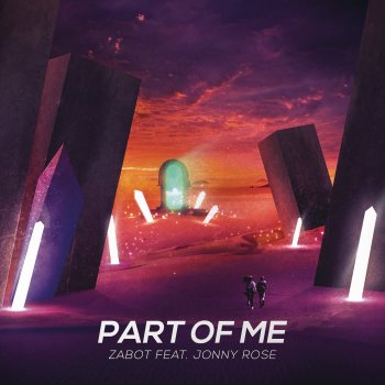 Zabot feat. Jonny Rose Part of Me (feat. Jonny Rose)